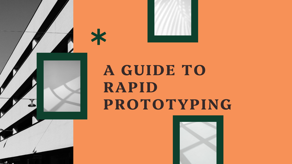 What is a Rapid Prototype?